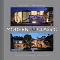 De la modern la clasic II: Domenii rezidențiale de Landry Design Group - Modern to Classic II: Residential Estates by Landry Design Group