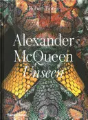 Alexander McQueen: Nevăzut - Alexander McQueen: Unseen