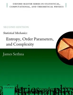 Mecanica statistică: Entropie, parametri de ordine și complexitate: Ediția a doua - Statistical Mechanics: Entropy, Order Parameters, and Complexity: Second Edition