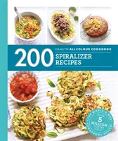 Hamlyn All Colour Cookery: 200 de rețete Spiralizer - Hamlyn All Colour Cookery: 200 Spiralizer Recipes