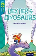 Oxford Reading TreeTops Fiction: Nivelul 9: Dinosaurii lui Dexter - Oxford Reading Tree TreeTops Fiction: Level 9: Dexter's Dinosaurs
