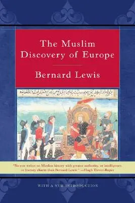 Descoperirea musulmană a Europei - The Muslim Discovery of Europe
