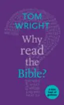 De ce să citiți Biblia? O mică carte de îndrumare - Why Read the Bible?: A Little Book of Guidance