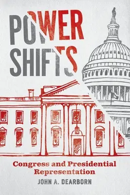 Schimbări de putere: Congresul și reprezentarea prezidențială - Power Shifts: Congress and Presidential Representation