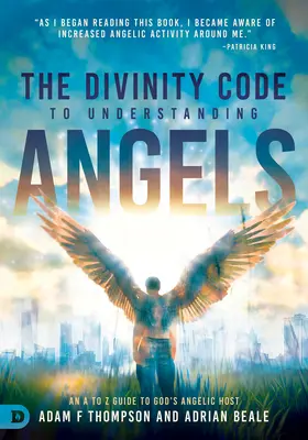 Codul Divinității pentru înțelegerea îngerilor: Un ghid de la A la Z pentru gazda angelică a lui Dumnezeu - The Divinity Code to Understanding Angels: An A to Z Guide to God's Angelic Host