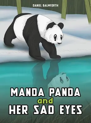 Manda Panda și ochii ei triști - Manda Panda and Her Sad Eyes