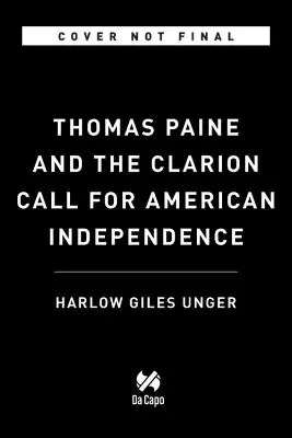 Thomas Paine și apelul clar pentru independența americană - Thomas Paine and the Clarion Call for American Independence