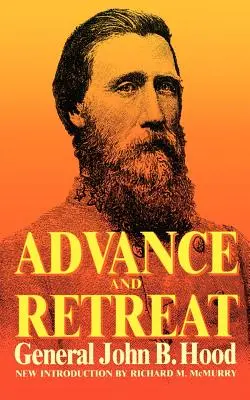 Avans și retragere: Experiențe personale în armatele Statelor Unite și Statelor Confederate - Advance and Retreat: Personal Experiences in the United States and Confederate States Armies