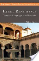 Renașterea hibridă: Cultură, limbă, arhitectură - Hybrid Renaissance: Culture, Language, Architecture