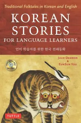 Povești coreene pentru cursanții de limbi străine: Povești populare tradiționale în coreeană și engleză (Free Online Audio) - Korean Stories for Language Learners: Traditional Folktales in Korean and English (Free Online Audio)