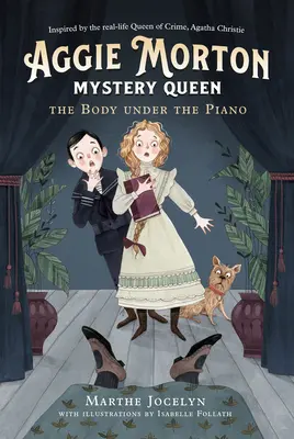 Aggie Morton, regina misterelor: Cadavrul de sub pian - Aggie Morton, Mystery Queen: The Body Under the Piano