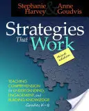 Strategii care funcționează, ediția a 3-a: Teaching Comprehension for Engagement, Understanding, and Building Knowledge, Grades K-8 - Strategies That Work, 3rd Edition: Teaching Comprehension for Engagement, Understanding, and Building Knowledge, Grades K-8