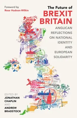 Viitorul Marii Britanii Brexit: Reflecții anglicane asupra identității naționale și solidarității europene - The Future of Brexit Britain: Anglican Reflections on National Identity and European Solidarity