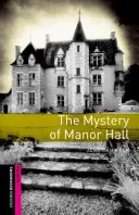 Biblioteca Oxford Bookworms: Starter Level: Misterul de la Manor Hall - Oxford Bookworms Library: Starter Level: The Mystery of Manor Hall