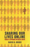 Împărtășirea vieților noastre online: Riscuri și expunere în social media - Sharing Our Lives Online: Risks and Exposure in Social Media