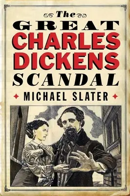 Marele scandal Charles Dickens - The Great Charles Dickens Scandal