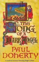 Song of a Dark Angel (Hugh Corbett Mysteries, Book 8) - Crima și trădarea abundă în acest mister medieval captivant - Song of a Dark Angel (Hugh Corbett Mysteries, Book 8) - Murder and treachery abound in this gripping medieval mystery