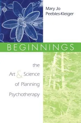Începuturi: Arta și știința planificării psihoterapiei - Beginnings: The Art and Science of Planning Psychotherapy