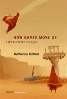 Cum ne mișcă jocurile: Emoția prin design - How Games Move Us: Emotion by Design
