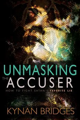 Demascarea acuzatorului: Cum să lupți împotriva minciunii preferate a Satanei - Unmasking the Accuser: How to Fight Satan's Favorite Lie