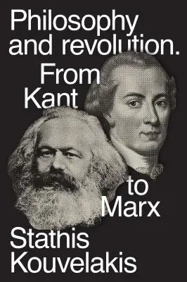 Filosofie și revoluție: De la Kant la Marx - Philosophy and Revolution: From Kant to Marx