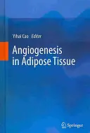 Angiogeneza în țesutul adipos - Angiogenesis in Adipose Tissue