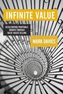 Infinite Value - Accelerarea creșterii profitabile prin vânzarea bazată pe valoare - Infinite Value - Accelerating Profitable Growth Through Value-based Selling