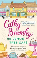 Lemon Tree Cafe - Bestsellerul Sunday Times care încălzește inimile - Lemon Tree Cafe - The Heart-warming Sunday Times Bestseller