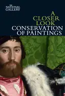 O privire mai atentă: Conservarea picturilor - A Closer Look: Conservation of Paintings