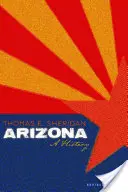 Arizona: O istorie, ediție revizuită - Arizona: A History, Revised Edition