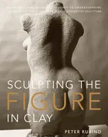 Sculptarea figurii în lut: O călătorie artistică și tehnică către înțelegerea forțelor creative și dinamice în sculptura figurativă - Sculpting the Figure in Clay: An Artistic and Technical Journey to Understanding the Creative and Dynamic Forces in Figurative Sculpture