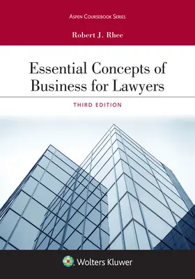 Concepte esențiale de afaceri pentru avocați - Essential Concepts of Business for Lawyers