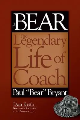 The Bear: Viața legendară a antrenorului Paul „ursul” Bryant - The Bear: The Legendary Life of Coach Paul 