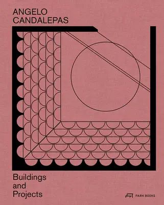 Angelo Candalepas: Clădiri și proiecte - Angelo Candalepas: Buildings and Projects