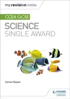 Notele mele de revizuire: CCEA GCSE Știință Single Award - My Revision Notes: CCEA GCSE Science Single Award