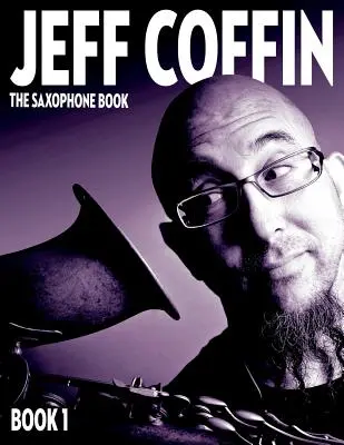 Cartea de saxofon: Cartea 1 - The Saxophone Book: Book 1