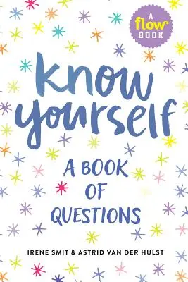 Cunoaște-te pe tine însuți: O carte de întrebări - Know Yourself: A Book of Questions
