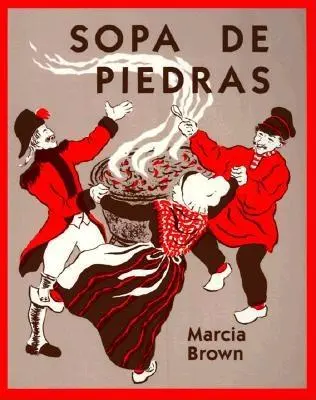 Sopa de Piedras = Supă de piatră - Sopa de Piedras = Stone Soup