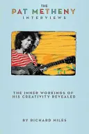 Interviurile cu Pat Metheny - The Pat Metheny Interviews