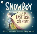Snowboy și ultimul copac în picioare - Snowboy and the Last Tree Standing