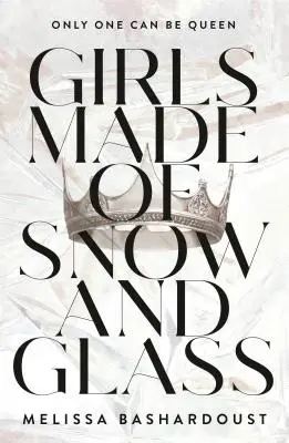 Fete făcute din zăpadă și sticlă - Girls Made of Snow and Glass