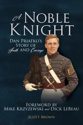Un cavaler nobil: Povestea de credință și curaj a lui Dan Priatko - A Noble Knight: Dan Priatko's Story of Faith and Courage