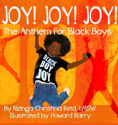 Bucurie! Bucurie! Bucurie! Imnul pentru băieții de culoare - Joy! Joy! Joy! The Anthem for Black Boys