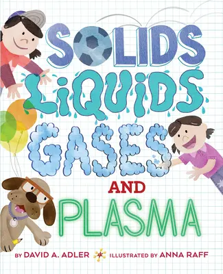 Solide, lichide, gaze și plasmă - Solids, Liquids, Gases, and Plasma