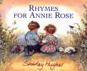 Rime pentru Annie Rose - Rhymes For Annie Rose