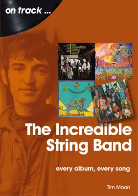 The Incredible String Band: fiecare album, fiecare cântec - The Incredible String Band: Every Album, Every Song