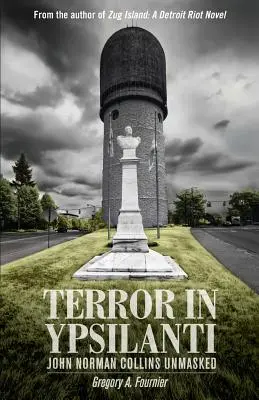 Teroare în Ypsilanti: John Norman Collins demascat - Terror in Ypsilanti: John Norman Collins Unmasked