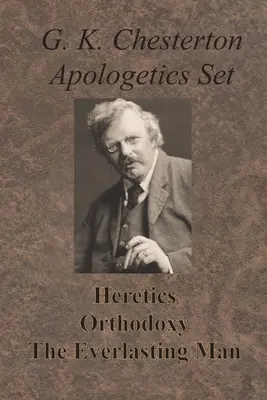 Chesterton Apologetics Set - Ereticii, Ortodoxia, și Omul veșnic - Chesterton Apologetics Set - Heretics, Orthodoxy, and The Everlasting Man