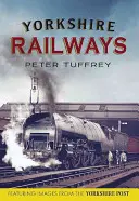 Căile ferate din Yorkshire - din arhivele Yorkshire Post - Yorkshire Railways from the Yorkshire Post Archives