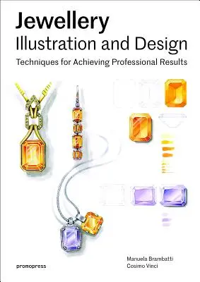Ilustrație și design de bijuterii, Vol.1: De la desenul tehnic la randarea profesională - Jewellery Illustration and Design, Vol.1: From Technical Drawing to Professional Rendering